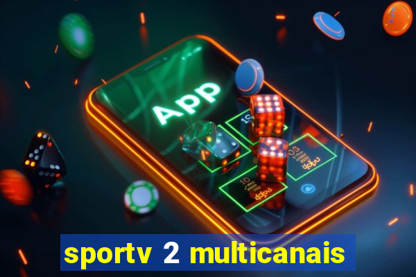 sportv 2 multicanais